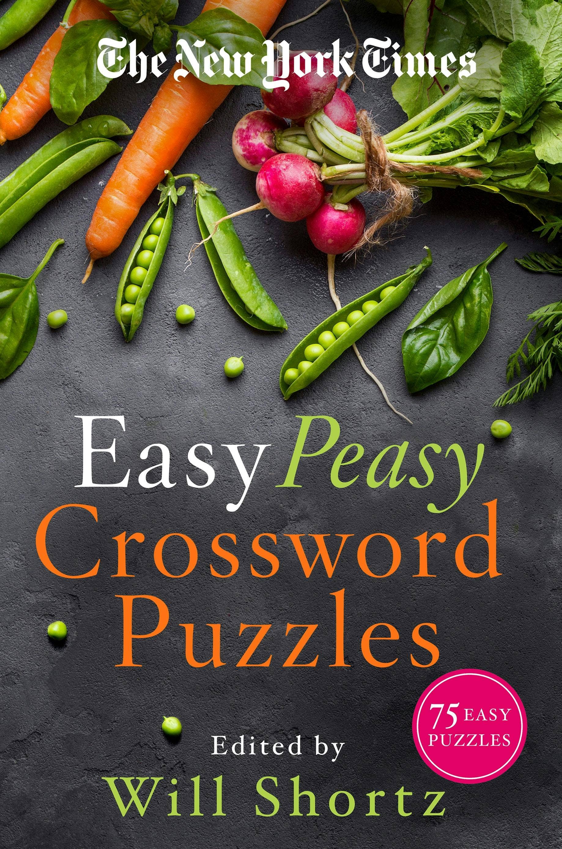 New York Times Easy Peasy Crossword: 75 Easy Puzzles