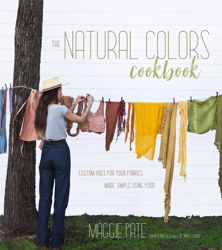 The Natural Colors Cookbook: Custom Hues Made Using Food
