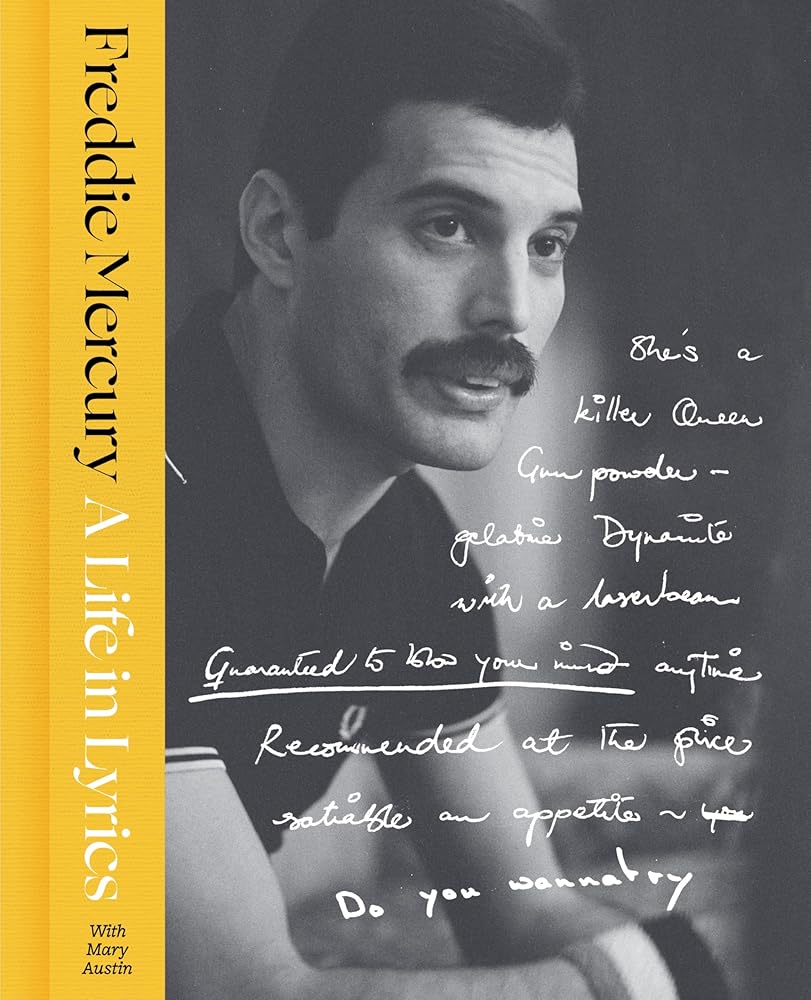 A Life in Lyrics: The Official Creative Legacy of Freddie Mercury – The Definitive Biography with Unpublished Songwriting and Rare Photographs cover image