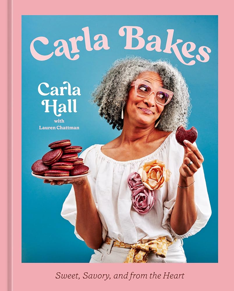 Carla Bakes: Sweet, Savory, and from the Heart [A Baking Book] cover image