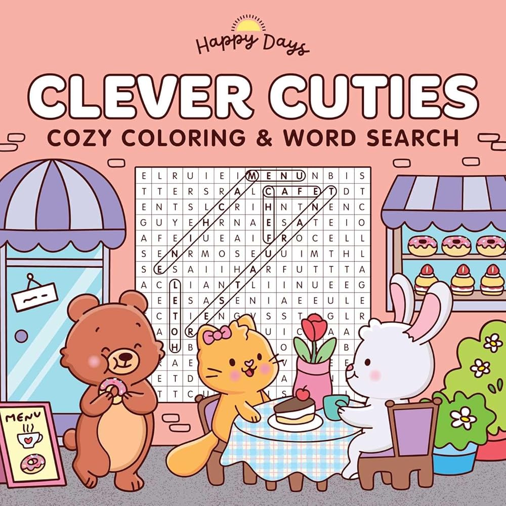 Clever Cuties: Cozy Coloring & Word Search Book: Sweet and Simple Coloring & Word Search for Adults and Kids (Happy Days Cozy Coloring) cover image