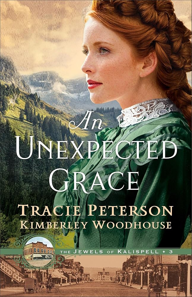 An Unexpected Grace: A Christian Historical Romance Series by Bestselling Authors set in Montana with Mystery and Intrigue (The Jewels of Kalispell) cover image