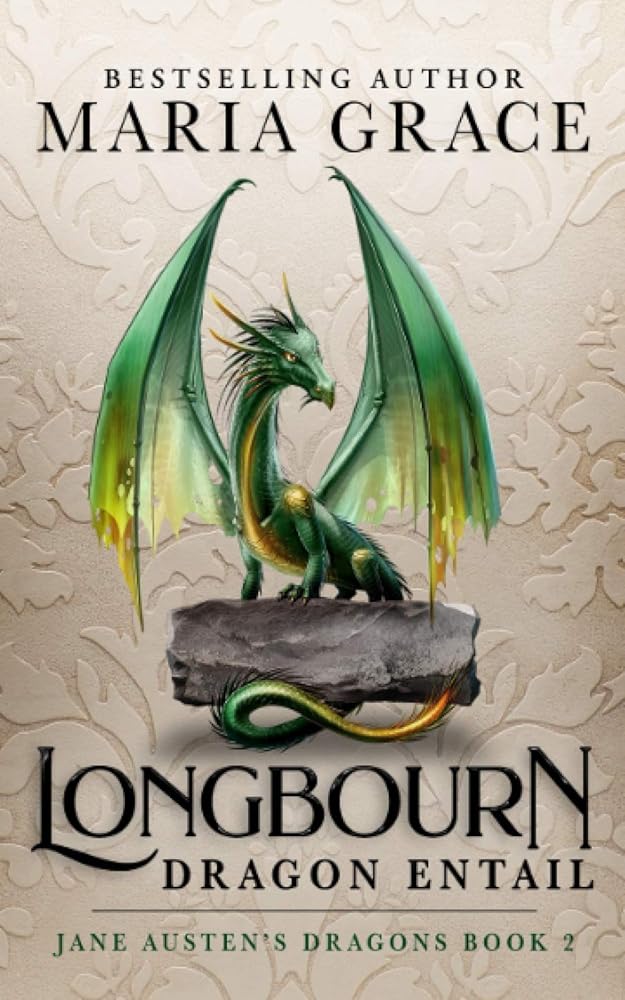 Longbourn: Dragon Entail: A Pride and Prejudice Variation (Jane Austen's Dragons) cover image
