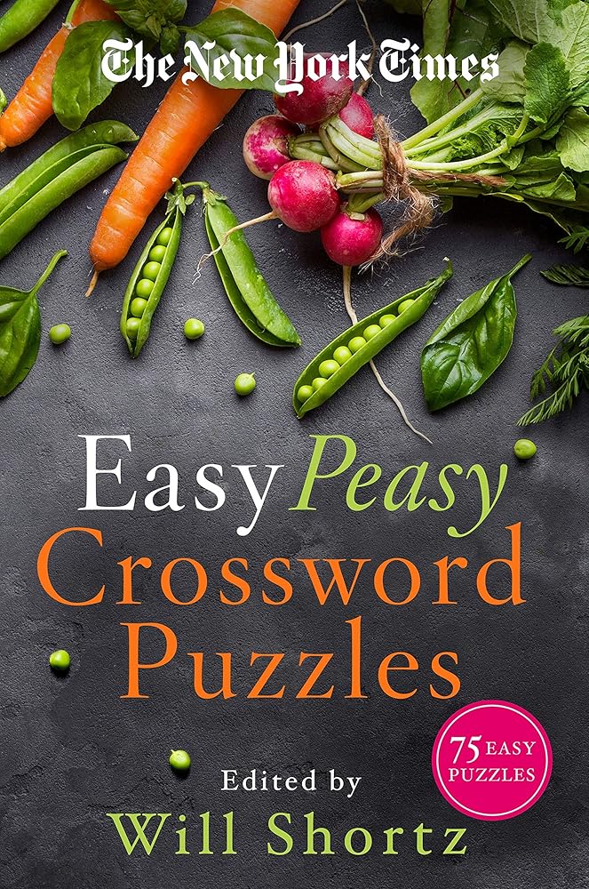 The New York Times Easy Peasy Crossword Puzzles: 75 Easy Puzzles cover image