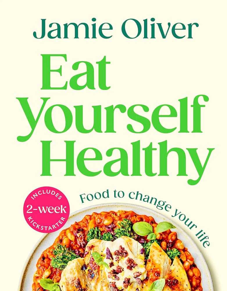 Eat Yourself Healthy: Food to Change Your Life [American Measurements] cover image