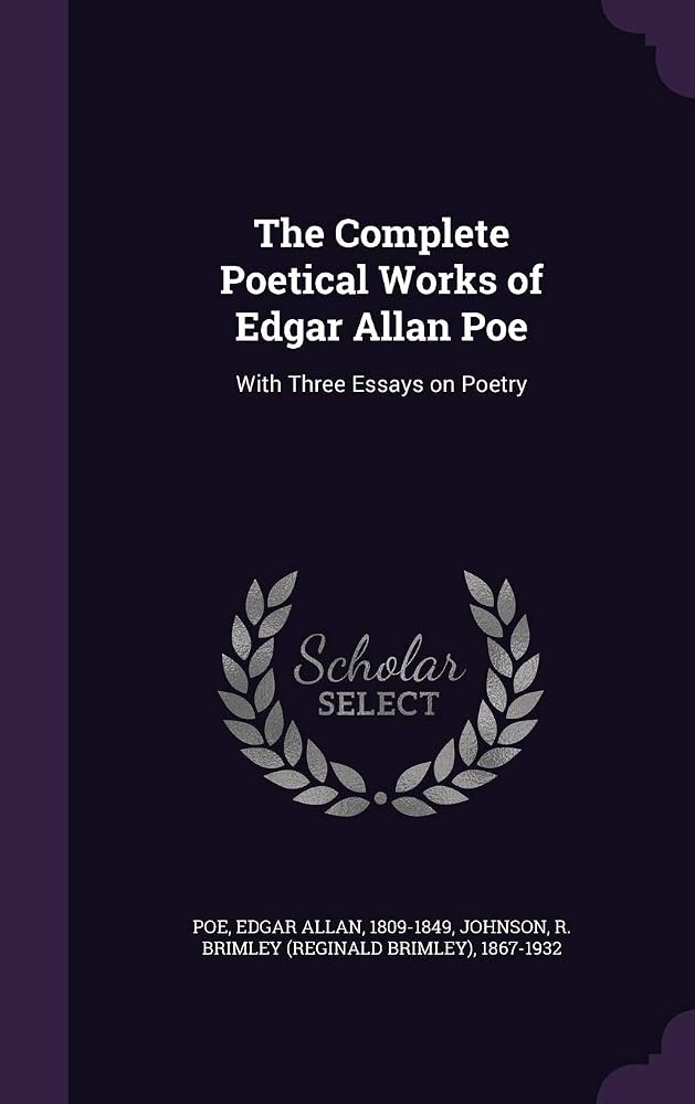 The Complete Poetical Works of Edgar Allan Poe: With Three Essays on Poetry cover image