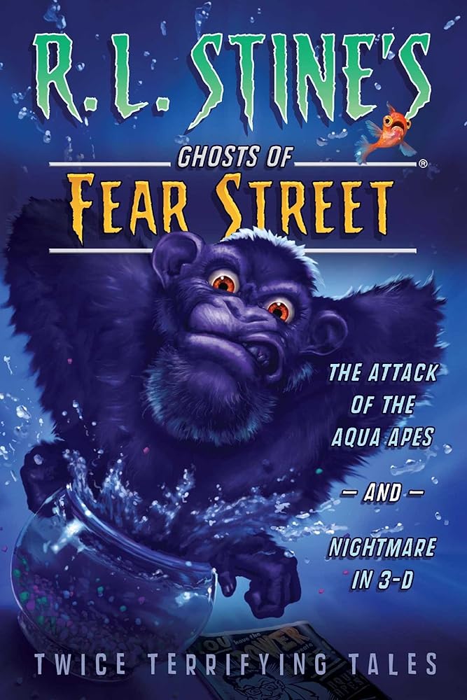 The Attack of the Aqua Apes and Nightmare in 3-D: Twice Terrifying Tales (R.L. Stine's Ghosts of Fear Street) cover image