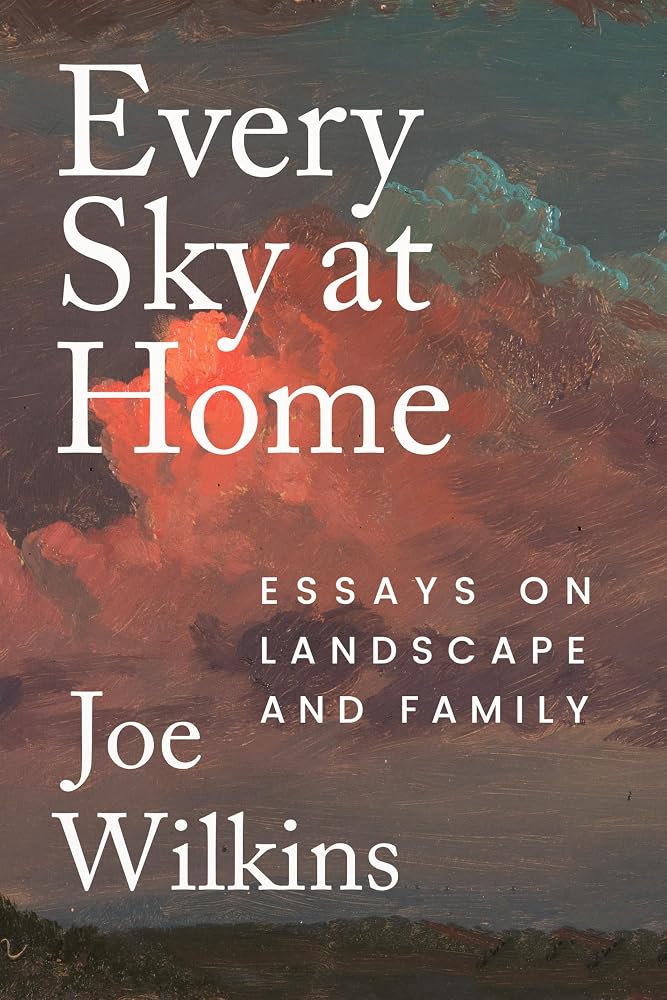 Every Sky at Home: Essays on Landscape and Family cover image