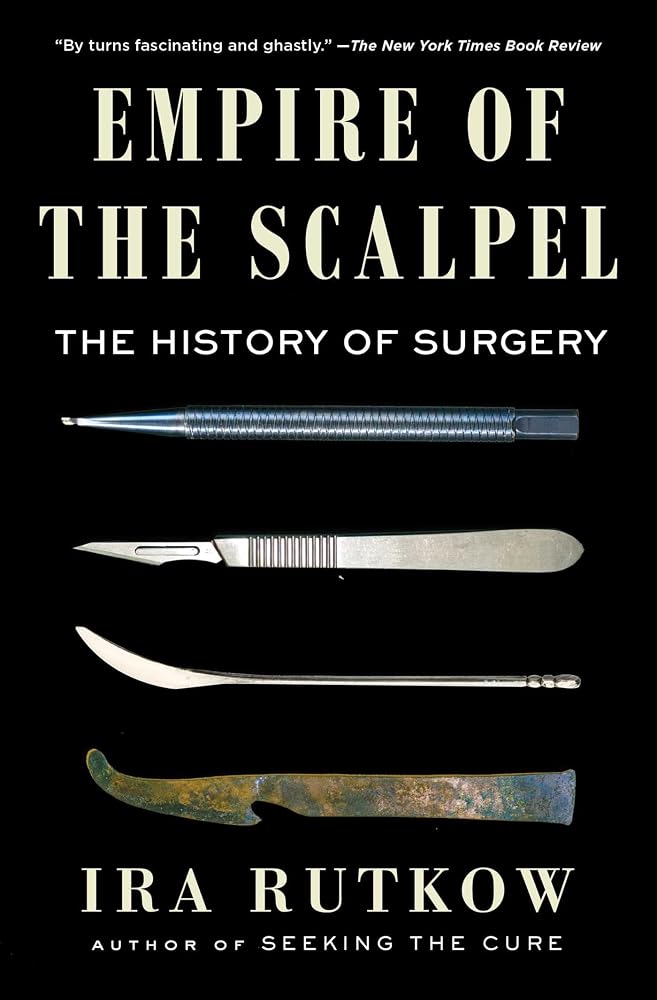 Empire of the Scalpel: The History of Surgery cover image