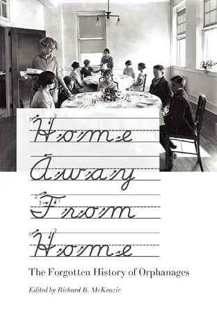 Home Away From Home: The Forgotten History of Orphanages cover image