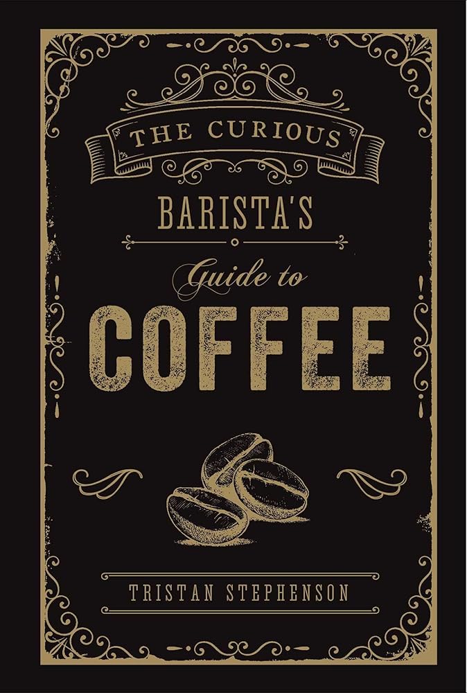The Curious Barista's Guide to Coffee cover image