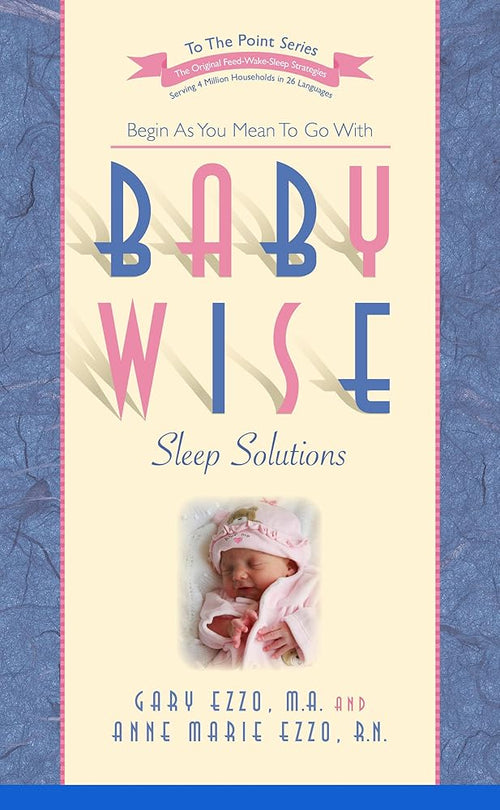 Babywise Sleep Solutions: Begin as You Mean to Go with (To the Point) cover image