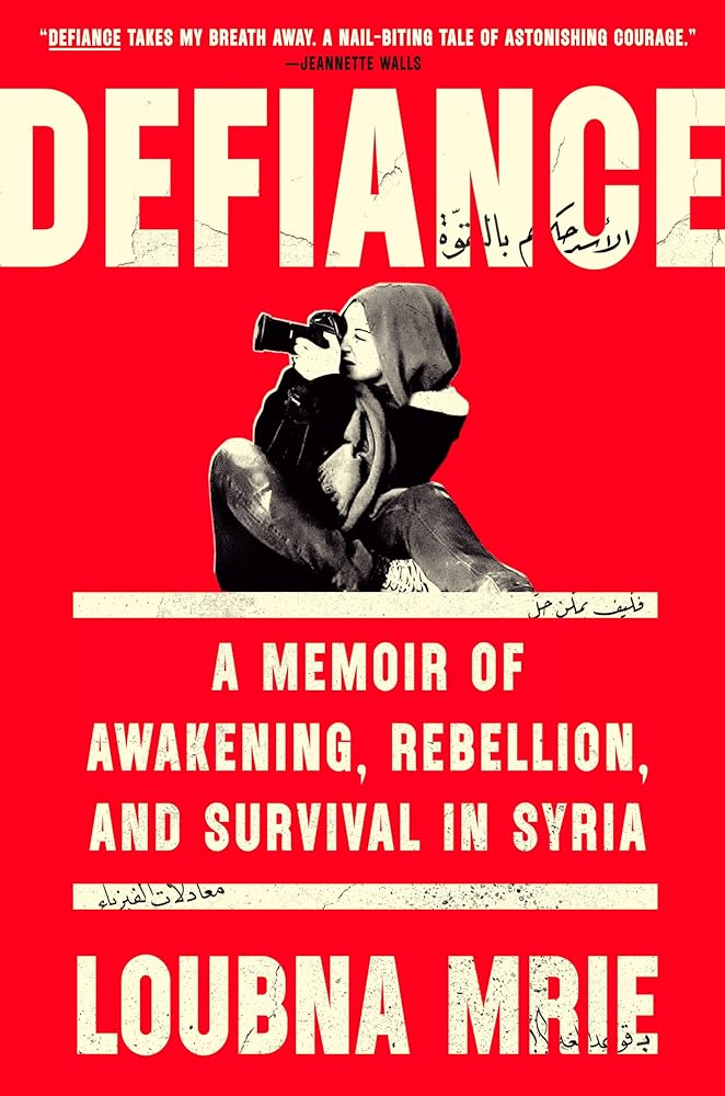 Defiance: A Memoir of Awakening, Rebellion, and Survival in Syria cover image