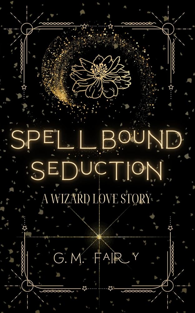 Spellbound Seduction: A Wizard Love Story (Get In My Swamp) cover image