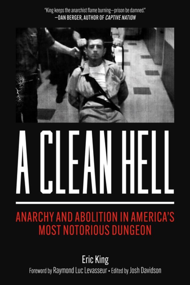 A Clean Hell: Anarchy and Abolition in America’s Most Notorious Dungeon cover image
