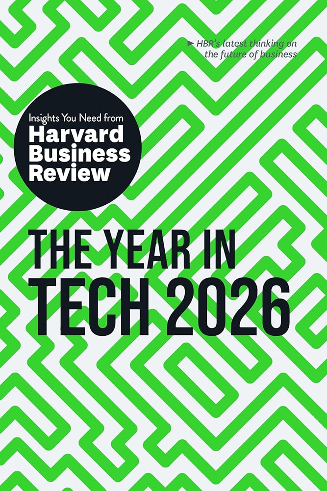 The Year in Tech, 2026: The Insights You Need from Harvard Business Review (HBR Insights Series) cover image