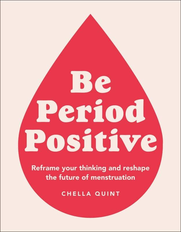 Be Period Positive: Reframe Your Thinking